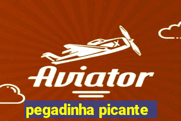 pegadinha picante